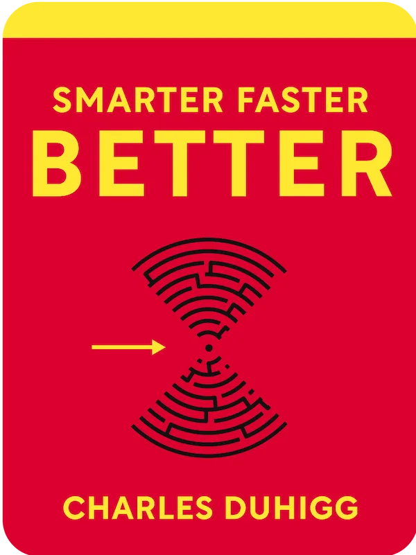 Smarter Faster Better - Charles Duhigg - Lean Mindset